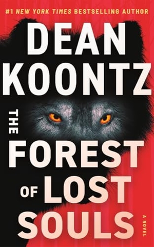 Koontz, Dean. The Forest of Lost Souls - A Novel. Amazon Publishing, 2025.
