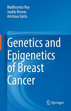 Roy, Madhumita / Datta, Amitava et al. Genetics and Epigenetics of Breast Cancer. Springer Nature Singapore, 2023.