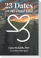 23 Dates with My Dead Dad