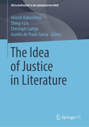 Kabashima, Hiroshi / Aurelio de Prada García et al (Hrsg.). The Idea of Justice in Literature. Springer Fachmedien Wiesbaden, 2018.