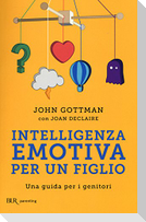 Intelligenza emotiva per un figlio. Una guida per i genitori