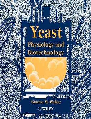 Walker. Yeast Physiology Biotechnology. John Wiley & Sons, 1998.