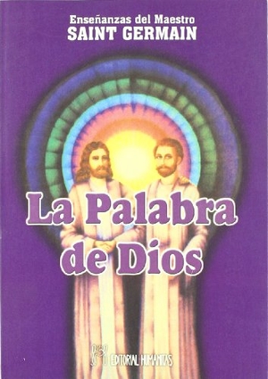 Saint-Germain. La palabra de Dios. Editorial Humanitas, S.L., 1996.