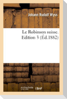 Le Robinson suisse. Edition 3