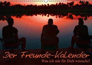 Stanzer, Elisabeth. Der Freunde-Kalender (Wandkalender immerwährend DIN A3 quer) - Das Geschenk für den guten Freund! (Monatskalender, 14 Seiten). Calvendo, 2014.