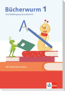 Bücherwurm 1. Schreiblehrgang in Grundschrift Klasse 1
