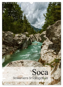 Soca - Sloweniens Smaragdfluss (Wandkalender 2025 DIN A3 hoch), CALVENDO Monatskalender