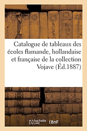 Haro. Catalogue de Tableaux Anciens Des Écoles Flamande, Hollandaise Et Française de la Collection Vojave. Hachette Livre - BNF, 2021.