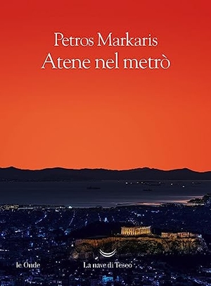 Markaris, Petros. Atene nel metrò. La nave di Teseo, 2023.