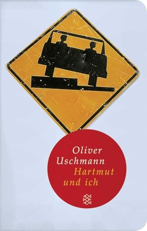 Uschmann, Oliver. Hartmut und ich - Roman. FISCHER Taschenbuch, 2009.