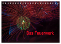 Das Feuerwerk (Tischkalender 2025 DIN A5 quer), CALVENDO Monatskalender
