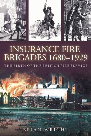 Wright, Brian. Insurance Fire Brigades 1680-1929 - The Birth of the British Fire Service. History Press, 2008.