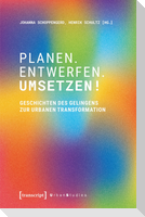 Planen. Entwerfen. Umsetzen!