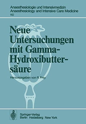 Frey, R. (Hrsg.). Neue Untersuchungen mit Gamma-Hydroxibuttersäure. Springer Berlin Heidelberg, 1978.