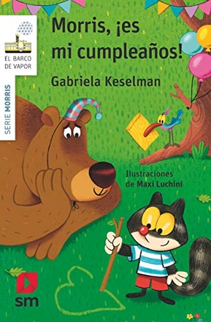 Keselman, Gabriela. Morris, ¡es mi cumpleaños!. Fundación Santa María-Ediciones SM, 2021.