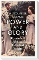 Power and Glory - As seen on Channel 4's Edward vs George