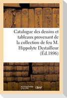 Catalogue des dessins et tableaux provenant de la collection de feu M. Hippolyte Destailleur