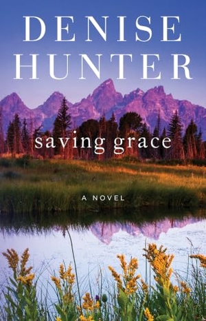 Hunter, Denise. Saving Grace. Simon & Schuster, 2019.
