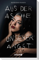 Aus der Asche unserer Angst
