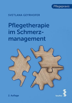 Geyrhofer, Svetlana. Pflegetherapie im Schmerzmanagement. facultas.wuv Universitäts, 2023.