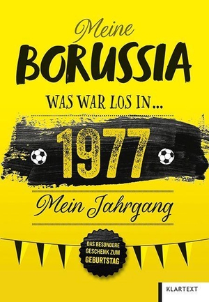 Homann, Ulrich. Meine Borussia 1977 - Was war los in 1977 - Mein Jahrgang. Klartext Verlag, 2026.