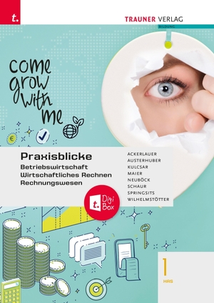 Ackerlauer, Irene / Austerhuber, Elke et al. Praxisblicke 1 HAS - Betriebswirtschaft, Wirtschaftliches Rechnen, Rechnungswesen + TRAUNER-DigiBox. Trauner Verlag, 2026.