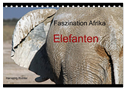 Faszination Afrika - Elefanten (Tischkalender 2025 DIN A5 quer), CALVENDO Monatskalender
