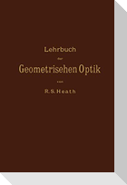 Lehrbuch der Geometrischen Optik