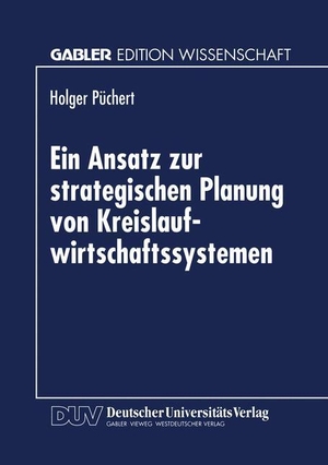 Ein Ansatz zur strategischen Planung von Kreislaufwirtschaftssystemen - Dargestellt für das Altautorecycling und die Eisen- und Stahlindustrie. Deutscher Universitätsverlag, 1996.