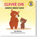 Clever Cub Learns Abt Love