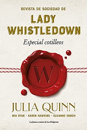Quinn, Julia. Revista de Sociedad de Lady Whistledown: Especial Cotilleos. Urano, 2021.