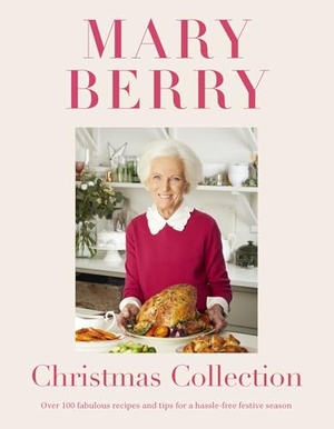 Berry, Mary. Mary Berry's Christmas Collection - Over 100 fabulous recipes and tips for a hassle-free festive season. Yen Press, 2023.