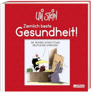 Stein, Uli. Uli Stein - Ziemlich beste Gesundheit! - Ein lustiges Geschenkbuch zum Thema Gesundheit!. Lappan Verlag, 2022.