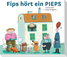 Fips hört ein PIEPS