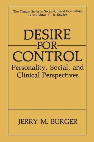 Burger, Jerry M.. Desire for Control - Personality, Social and Clinical Perspectives. Springer US, 2013.