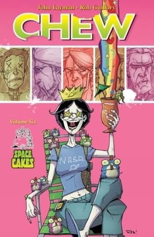 Layman, John. Chew Volume 6: Space Cakes. Image Comics, 2013.