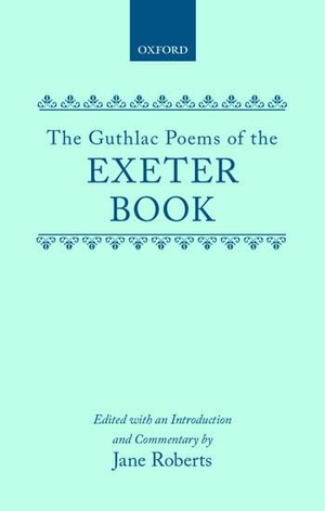 Roberts. GUTHLAC POEMS EXETER BOOK C. Oxford University Press, 1979.