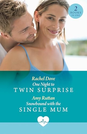 Dove, Rachel / Amy Ruttan. One Night To Twin Surprise / Snowbound With The Single Mum - One Night to Twin Surprise / Snowbound with the Single Mum. HarperCollins, 2025.