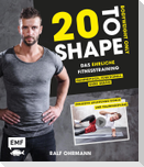 20 to Shape - Bodyweight only: Fit ohne Geräte