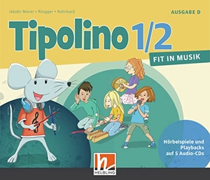 Rohrbach, Kurt / Jakobi-Murer, Stephanie et al. Tipolino 1/2 - Fit in Musik. Audio-CDs. Ausgabe D - Klasse 1/2. 5 CDs mit Gesamtaufnahmen und Playbacks. Helbling Verlag GmbH, 2018.