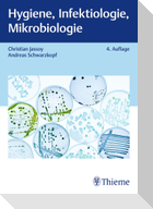 Hygiene, Infektiologie, Mikrobiologie