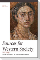 Sources for Western Society, Volume 1