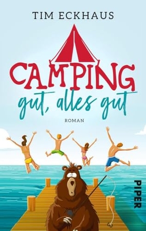Eckhaus, Tim. Camping gut, alles gut - Roman | Ein turbulenter Familienroman rund ums Campen am Wörthersee in Österreich. Piper Verlag GmbH, 2022.