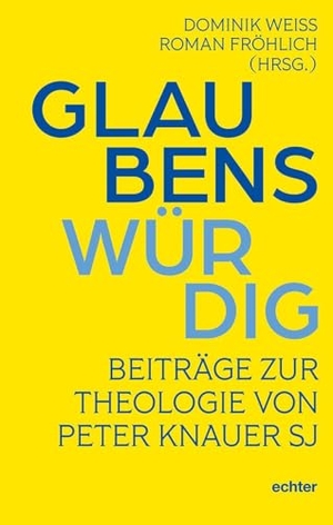 Fröhlich, Roman / Dominik Weiß (Hrsg.). Glaubenswürdig - Beiträge zur Theologie von Peter Knauer SJ. Echter Verlag GmbH, 2026.