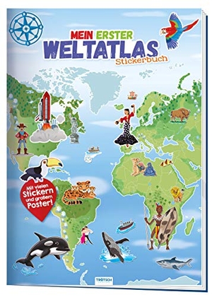 Stickerbuch "Mein erster Weltatlas" - Stickerbuch Beschäftigungbuch Lernbuch. Trötsch Verlag GmbH, 2020.