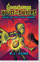 Goosebumps: House of Shivers 3: Night of the Living Mummy