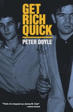 Doyle, Peter. Get Rich Quick. Verse Chorus Press, 2012.