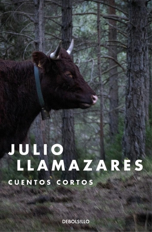 Llamazares, Julio. Cuentos cortos. Punto de Lectura, 2016.
