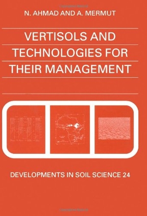 Ahmad / Ahmad. Vertisols and Technologies for Their Management. Elsevier BV, 1996.