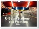 U-Bahn-Stationen des Westens (Wandkalender 2024 DIN A4 quer), CALVENDO Monatskalender